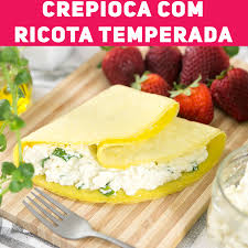 Crepioca tradicional com ricota temperada caseira