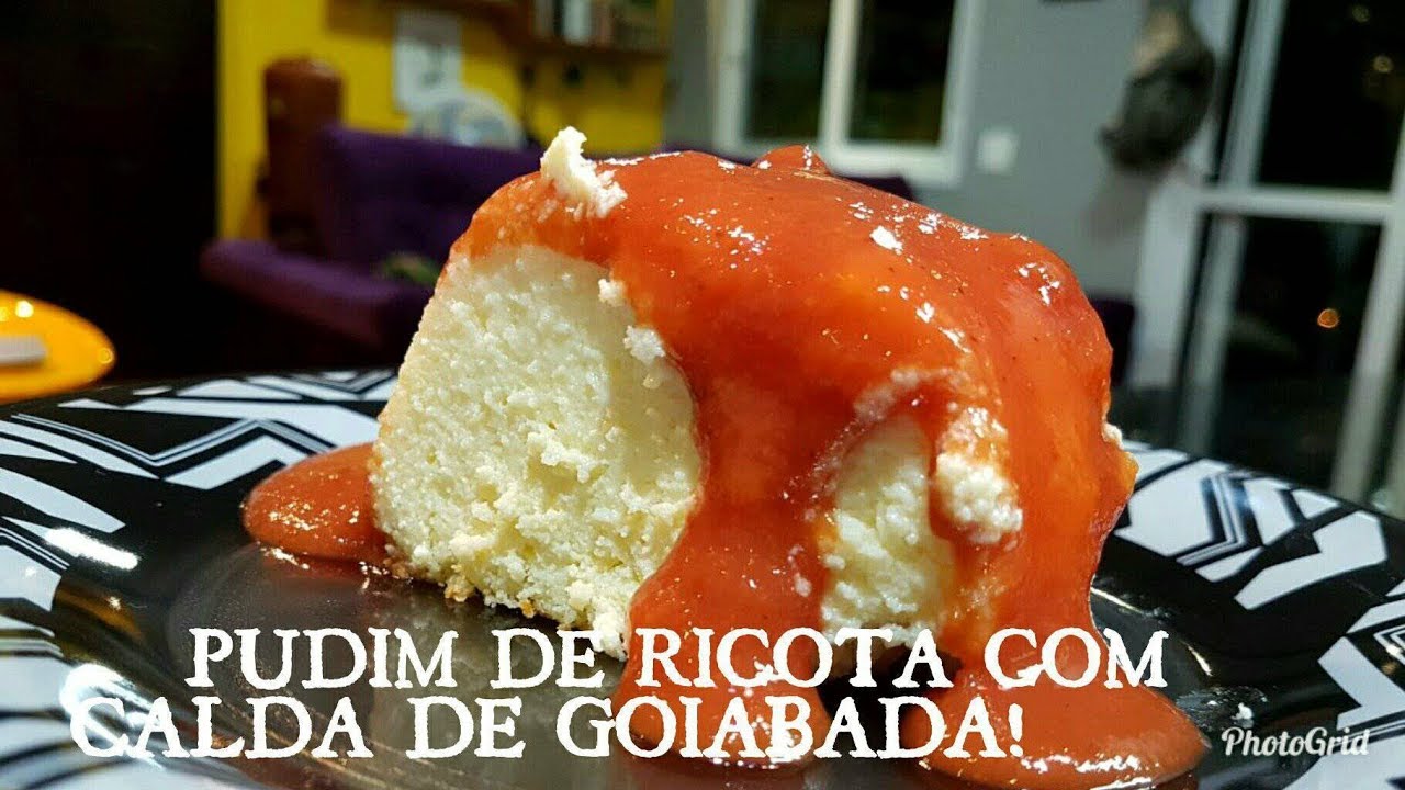 Pudim de ricota com calda de goiabada fácil